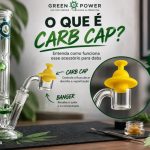 o que e carb cap banger dabber green power concentrados de cannabis oleo hemp dab